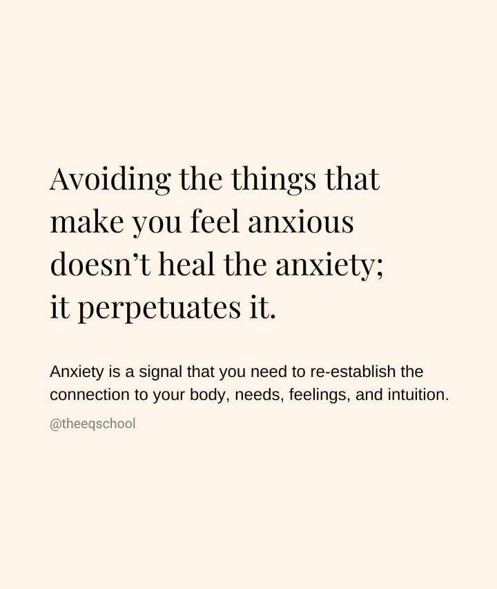 Face that which makes you anxious