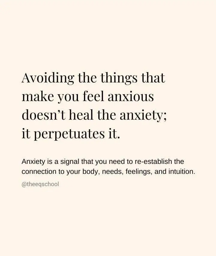 Face that which makes you anxious